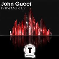 John Gucci - In the Music - EP