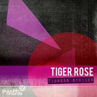 Tiger Rose - Tigress Strikes