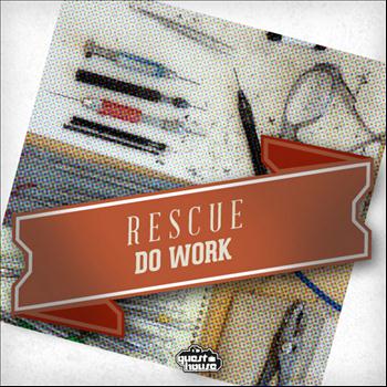 Rescue - Do Work