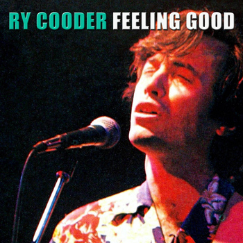 Ry Cooder - Feeling Good