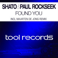 SHato & Paul Rockseek - Found You