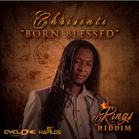 Chrisinti - Born Blessed - Single