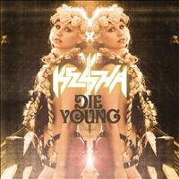 Ke$ha - Die Young (Explicit)