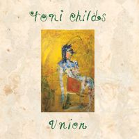Toni Childs - Union