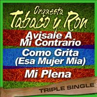 Orquesta Tabaco Y Ron - Triple Single (Vol. 4)