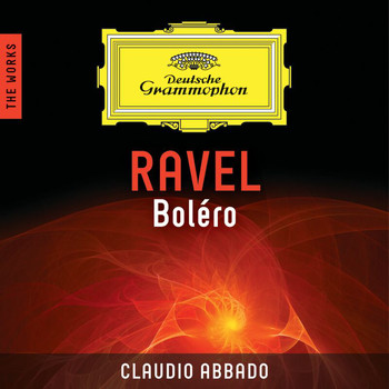 London Symphony Orchestra, Claudio Abbado - Ravel: Boléro – The Works