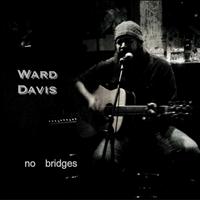 Ward Davis - No Bridges - EP