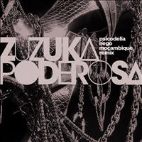 Zuzuka Poderosa - Psicodelia (Nego Moçambique Remix)