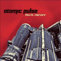 Atomic Pulse - Music Factory