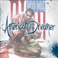 Meek Mill - American Dreamer (Explicit)