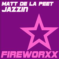 Matt De La Peet - Jazzin