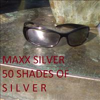 Maxx Silver - 50 Shades of Silver