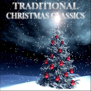 Various Artists - Traditional Christmas Classics (Best of Traditional Xmas Winter Hits)