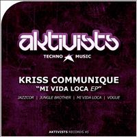 Kriss Communique - Mi Vida Loca EP