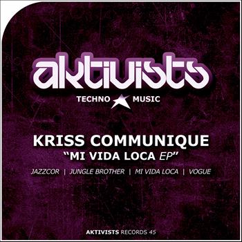 Kriss Communique - Mi Vida Loca EP