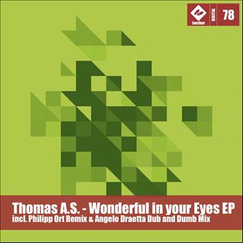 Thomas A.S. - Wonderful in Your Eyes Ep