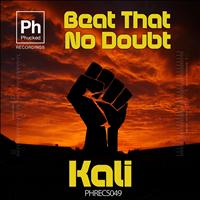 KALI - Beat That / No Doubt
