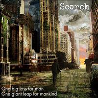 Scorch - One Big Loss for Man, One Giant Leap for Mankind