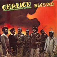 Chalice - Blasted