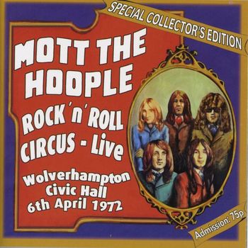 Mott The Hoople - Rock 'N' Roll Circus - Live