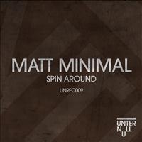 Matt Minimal - Spin Around