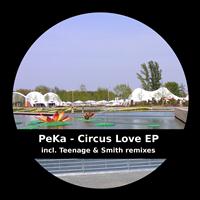 PeKa - Circus Love EP