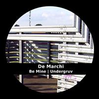 De Marchi - Be Mine | Undergruv