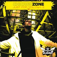 Chicago Zone - Just for You, Pt. 3
