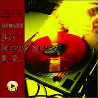DJ Baxx - DJ! Dirty Bitch (Explicit)