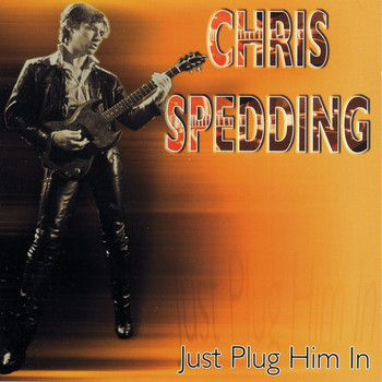 Chris Spedding - Just Plug Him In