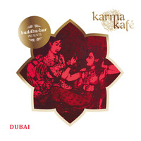 Buddha Bar - Buddha Bar presents Karma Kafé Dubaï