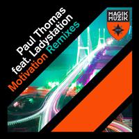 Paul Thomas featuring Ladystation - Motivation (Remixes)