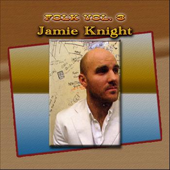 Jamie Knight - Folk Vol. 3: Bound