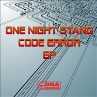 One Night Stand - Code Error EP