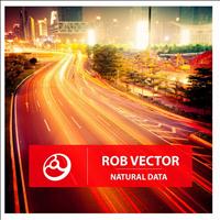 Rob Vector - Natural Data - Single