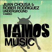Juan Chousa, Rober Rodriguez - Underground