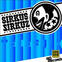 Sirkus Sirkuz - Telefunk - Single