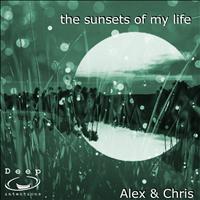Alex & Chris - The Sunsets of My Life