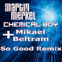 Martin Merkel - So Good (The Remixes)