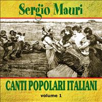 Sergio Mauri - Canti popolari italiani, Vol. 1