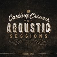 Casting Crowns - The Acoustic Sessions:  Volume One