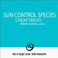 Sun Control Species - Cheap Tricks Tamir Ozana Remix - Single