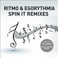 Ritmo, Egorythmia - Spin It Remixes