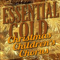 Christmas Children's Chorus - Essential Gold – Christmas Children's Chorus