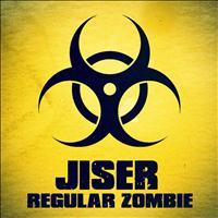 Jiser - Regular Zombie - Single