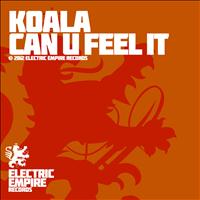 Koala - Can U Feel It