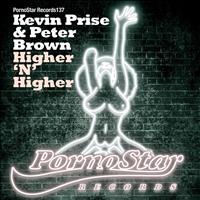 Kevin Prise & Peter Brown - Higher n Higher