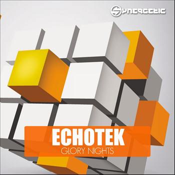 Echotek - Glory Nights - Single