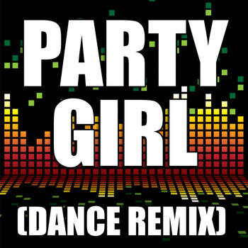 The Re-Mix Heroes - Party Girl