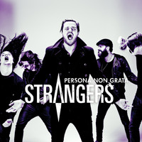 Strangers - Persona Non Grata
